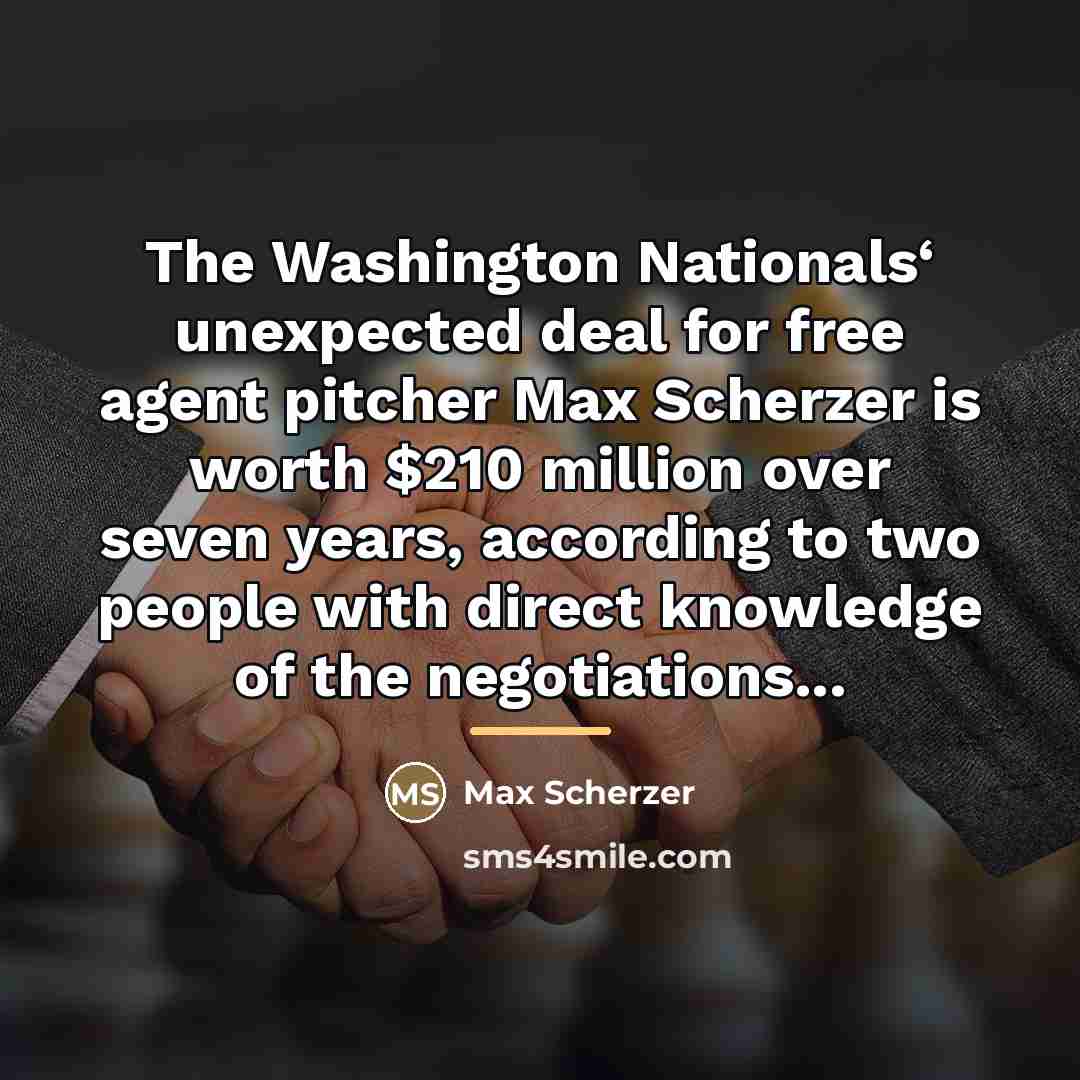 “The Washington Nationals‘ unexpected deal for free agent pitcher Max…” quote by Max Scherzer