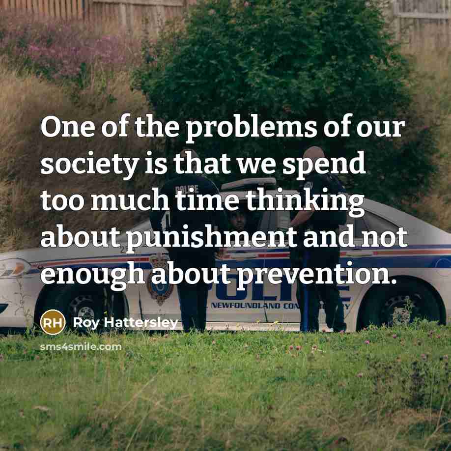 “One of the problems of our society is that we…” quote by Roy Hattersley