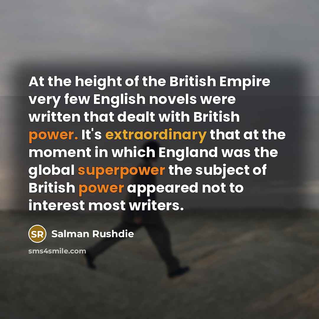 “At the height of the British Empire very few English…” quote by Salman Rushdie