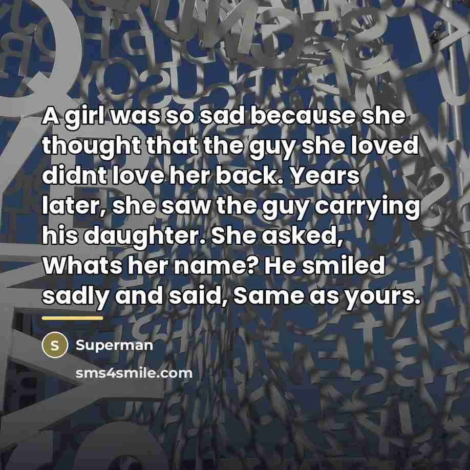 “A girl was so sad because she thought that the…” quote by Superman