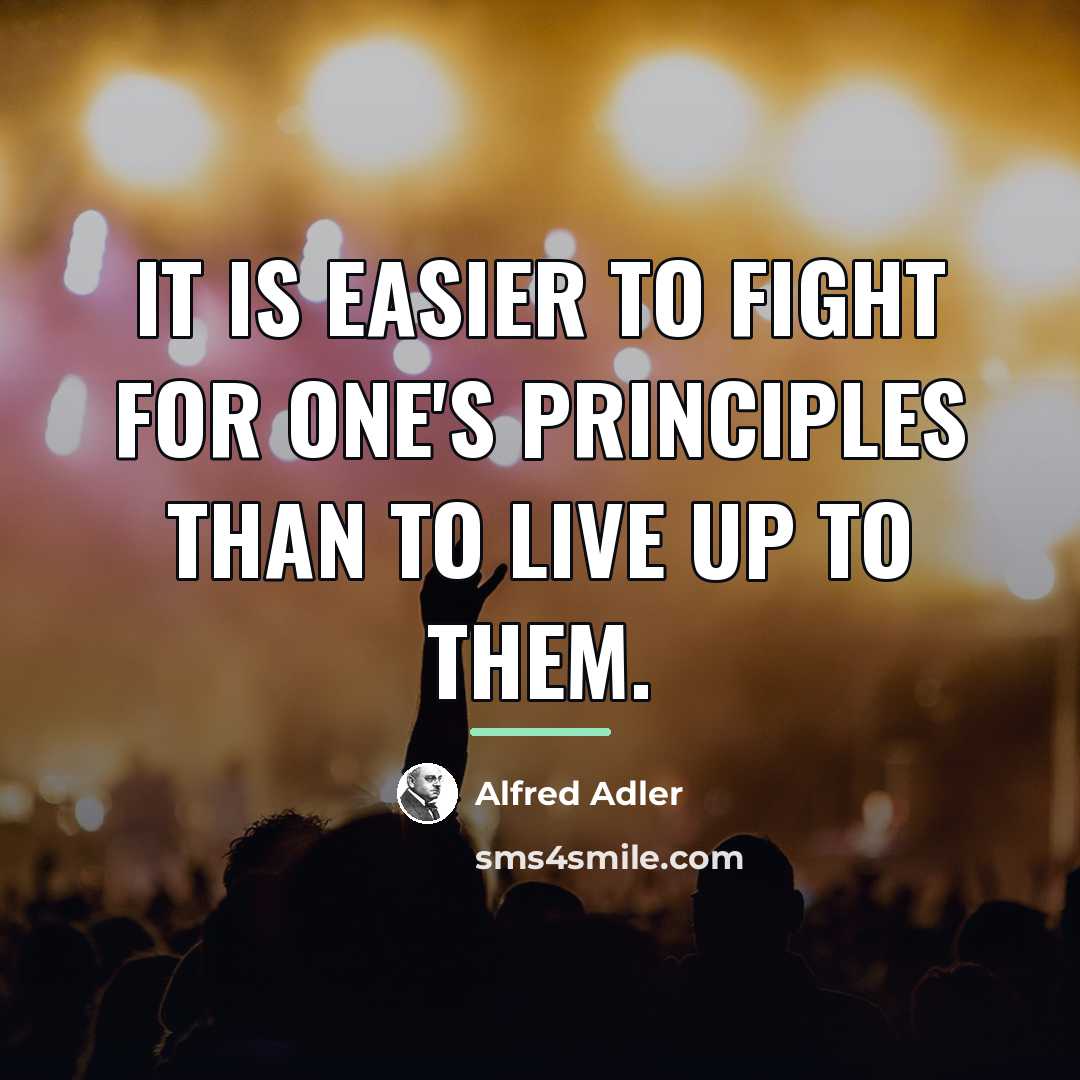 “It is easier to fight for one's principles than to…” quote by Alfred Adler