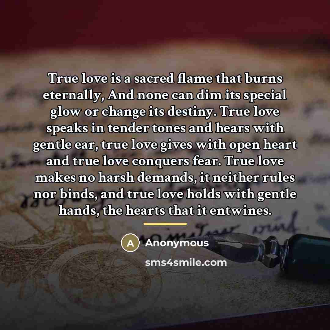 “True love is a sacred flame that burns eternally, And…” quote by Anonymous