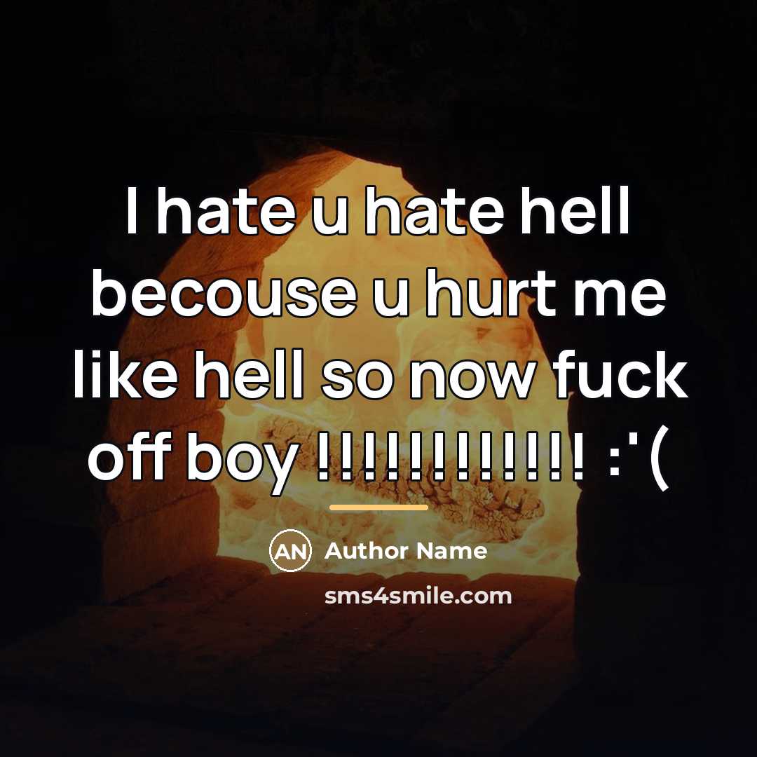 “I hate u hate hell becouse u hurt me like…” quote by Author Name