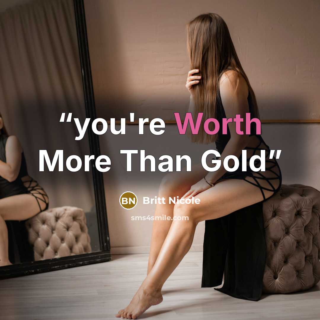 “you're Worth More Than Gold” quote by Britt Nicole