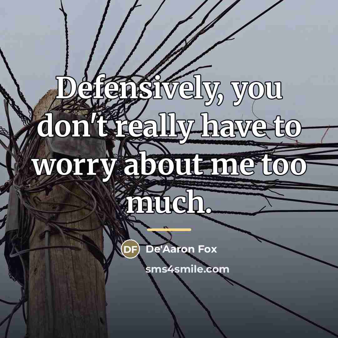 “Defensively, you don't really have to worry about me too…” quote by De'Aaron Fox