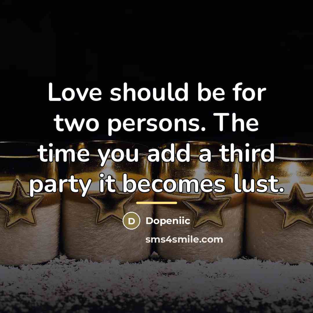 “Love should be for two persons. The time you add…” quote by Dopeniic