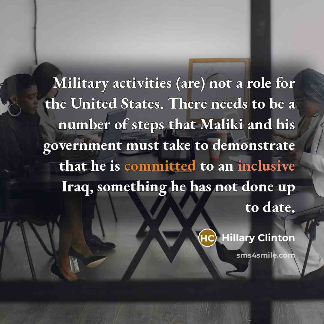 “Military activities (are) not a role for the United States.…” quote by Hillary Clinton