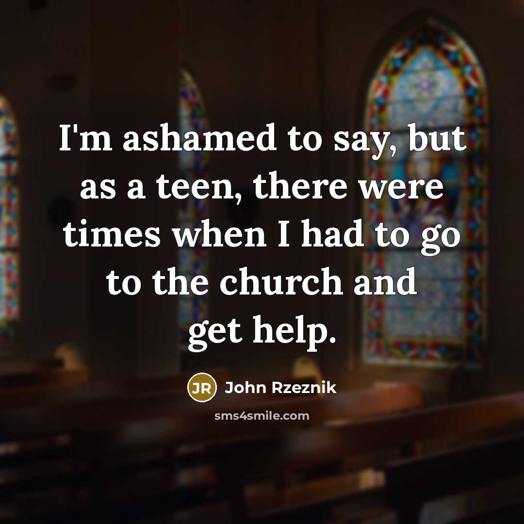 “I'm ashamed to say, but as a teen, there were…” quote by John Rzeznik