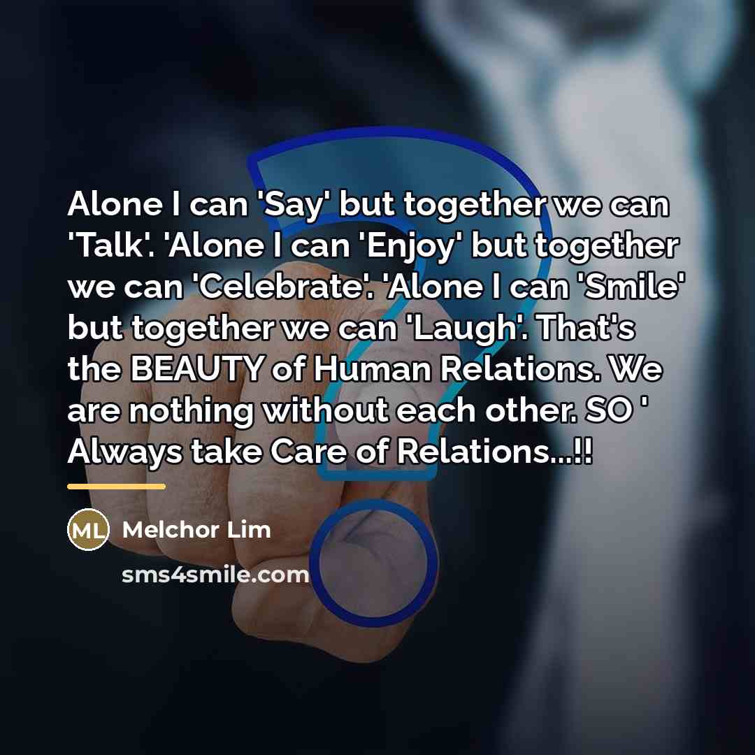 “Alone I can 'Say' but together we can 'Talk'. 'Alone…” quote by Melchor Lim