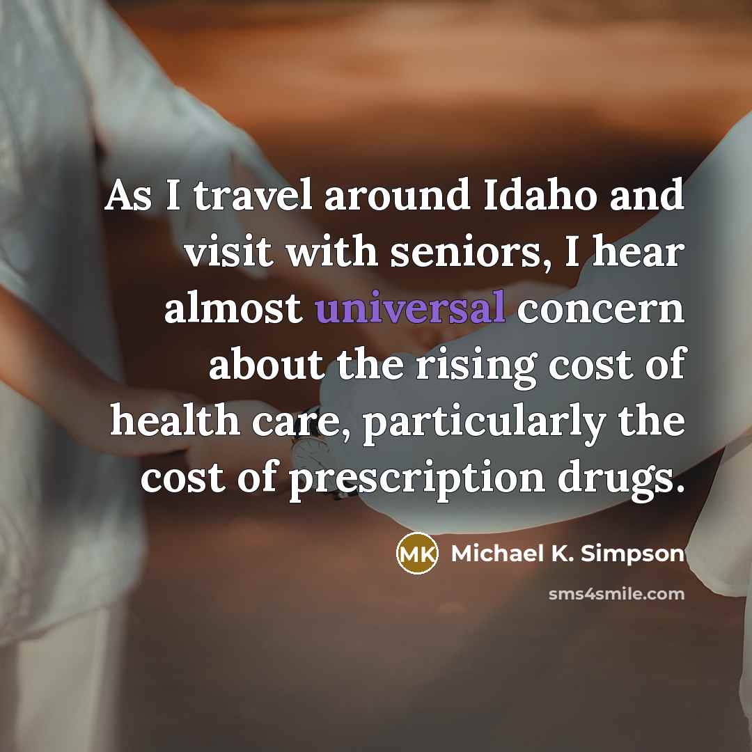 “As I travel around Idaho and visit with seniors, I…” quote by Michael K. Simpson
