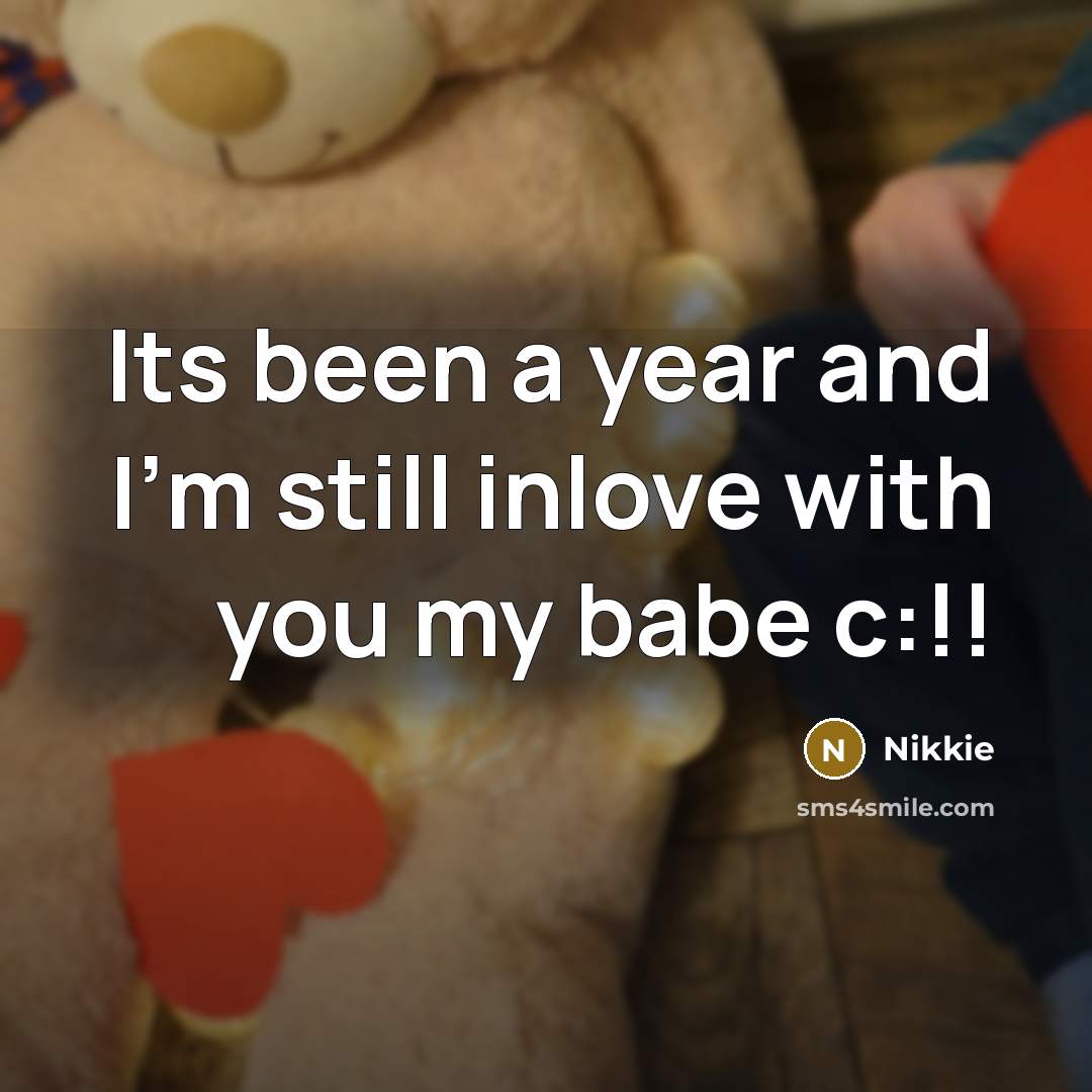 “Its been a year and I'm still inlove with you…” quote by Nikkie
