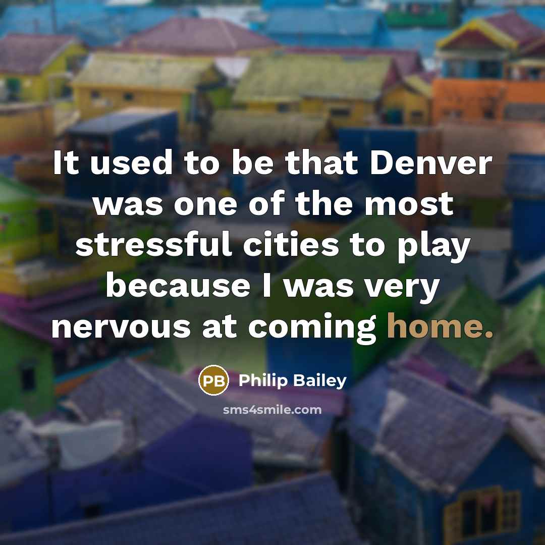 “It used to be that Denver was one of the…” quote by Philip Bailey