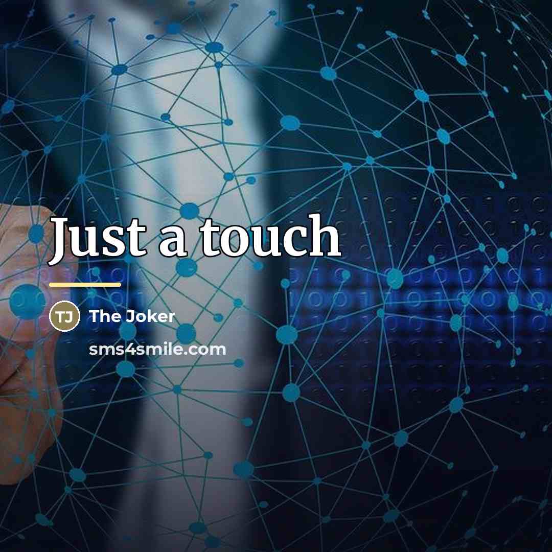 “Just a touch…” quote by The Joker