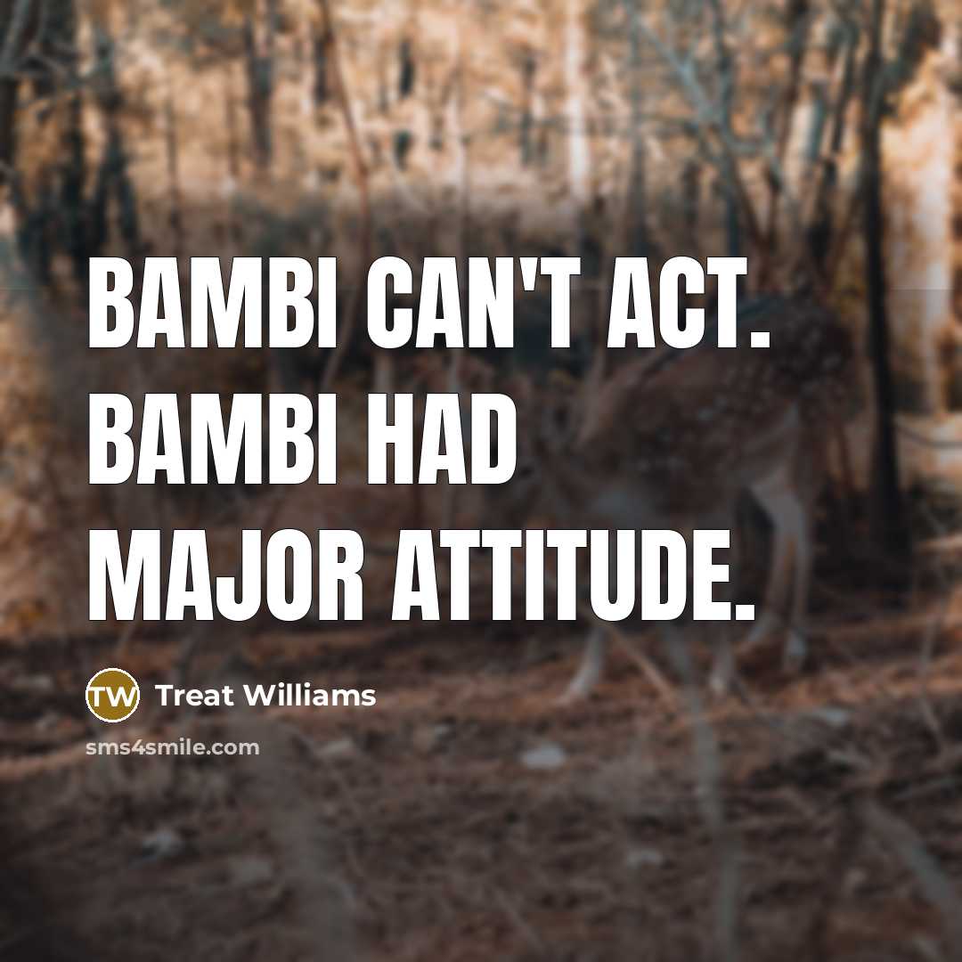 “Bambi can't act. Bambi had major attitude.…” quote by Treat Williams