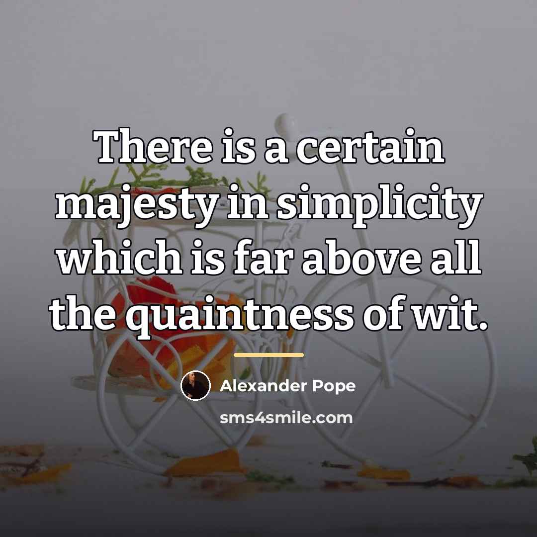 “There is a certain majesty in simplicity which is far…” quote by Alexander Pope