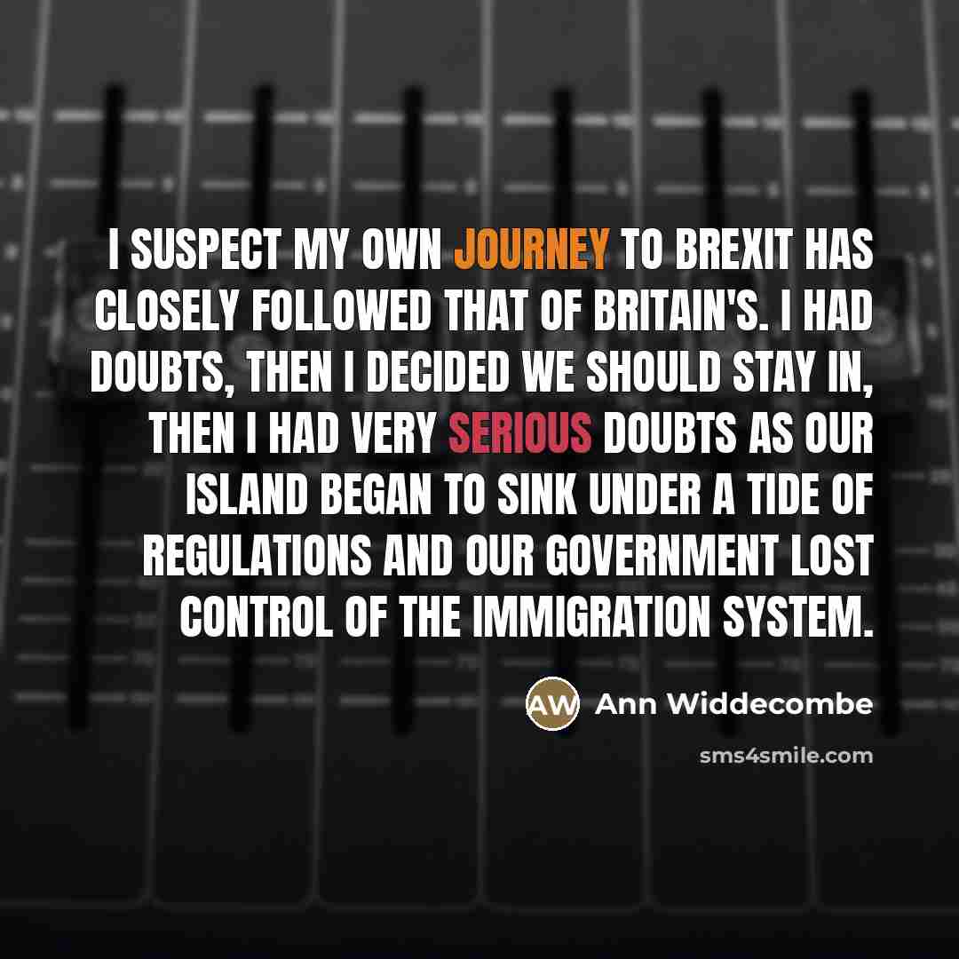 “I suspect my own journey to Brexit has closely followed…” quote by Ann Widdecombe