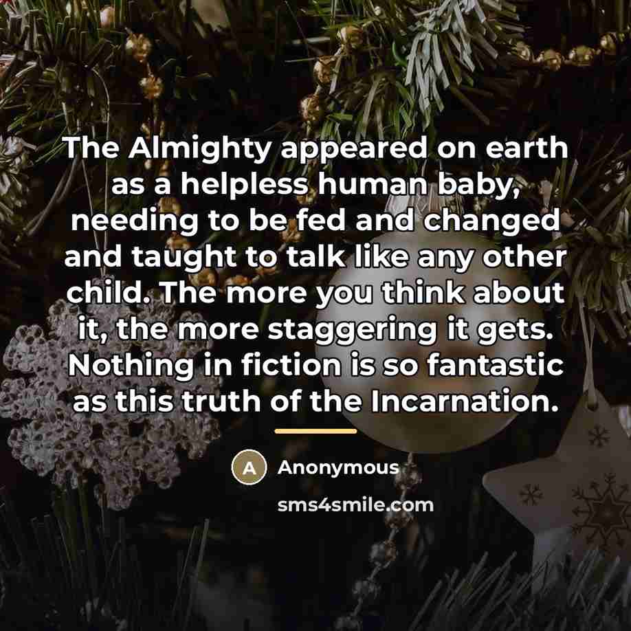 “The Almighty appeared on earth as a helpless human baby,…” quote by Anonymous