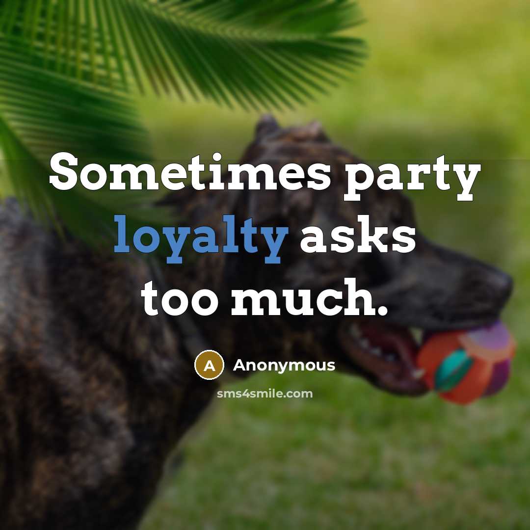 “Sometimes party loyalty asks too much.” quote by Anonymous