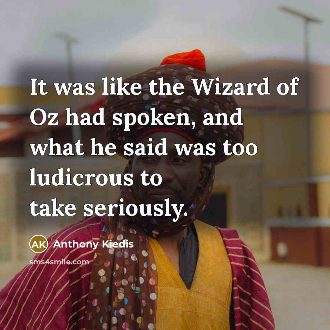 “It was like the Wizard of Oz had spoken, and…” quote by Anthony Kiedis