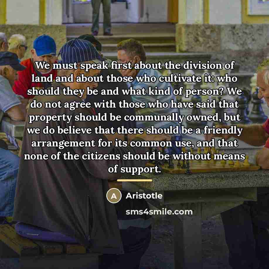 “We must speak first about the division of land and…” quote by Aristotle