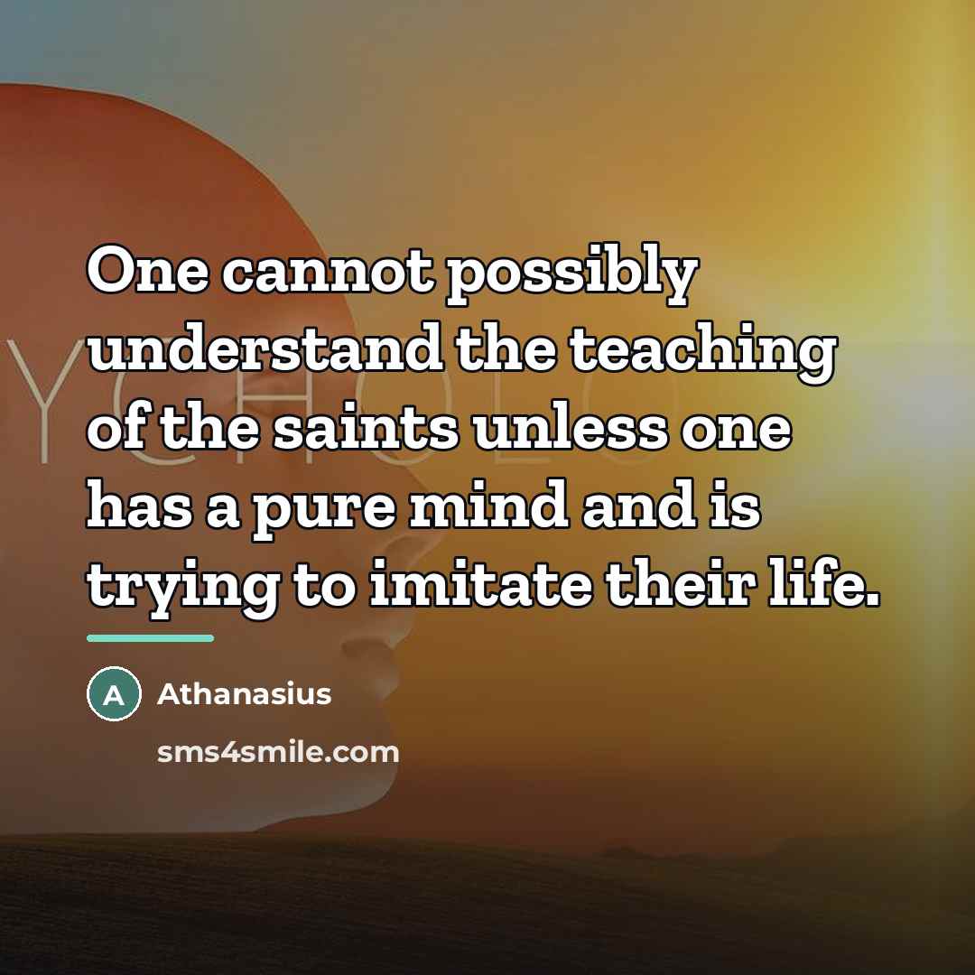 “One cannot possibly understand the teaching of the saints unless…” quote by Athanasius