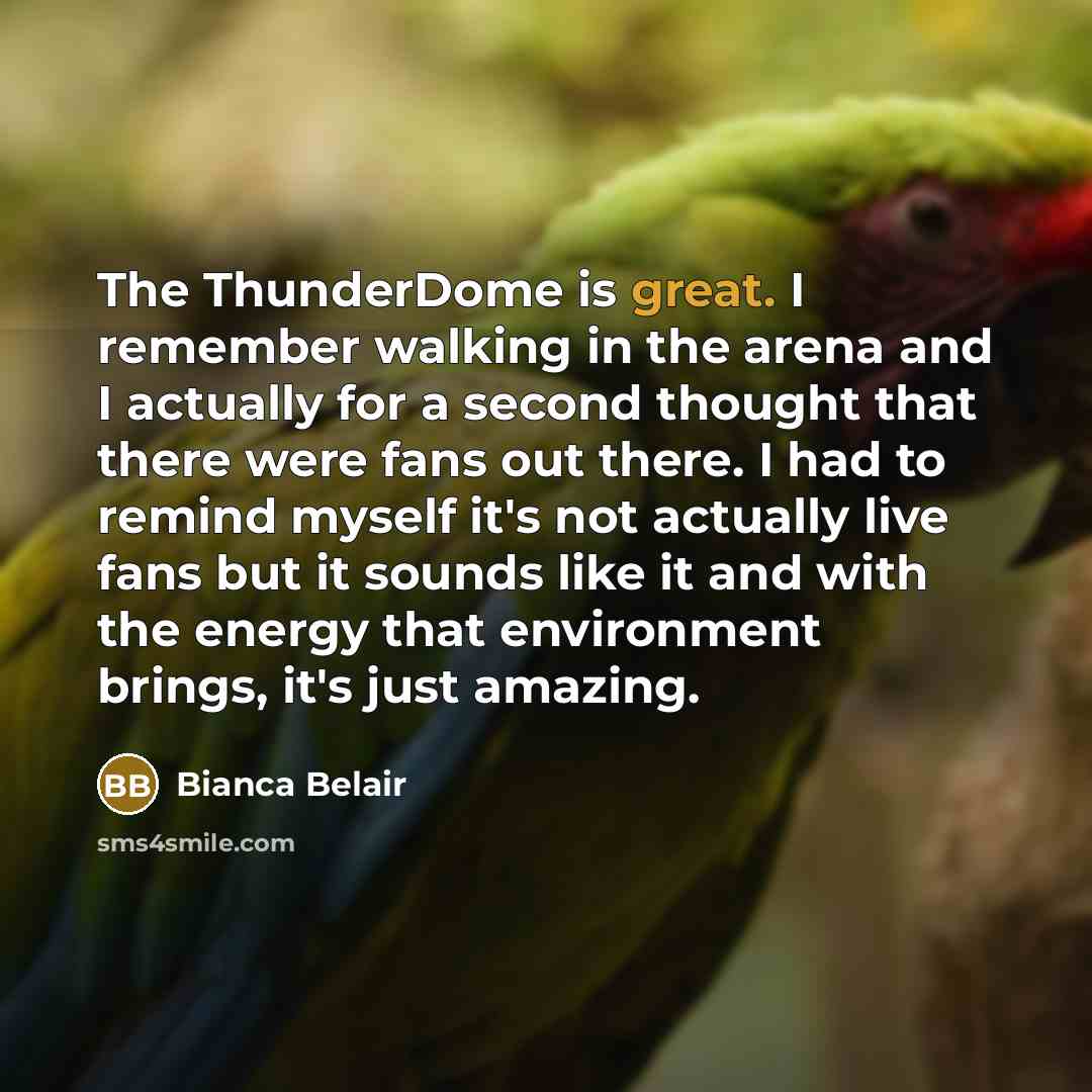 “The ThunderDome is great. I remember walking in the arena…” quote by Bianca Belair