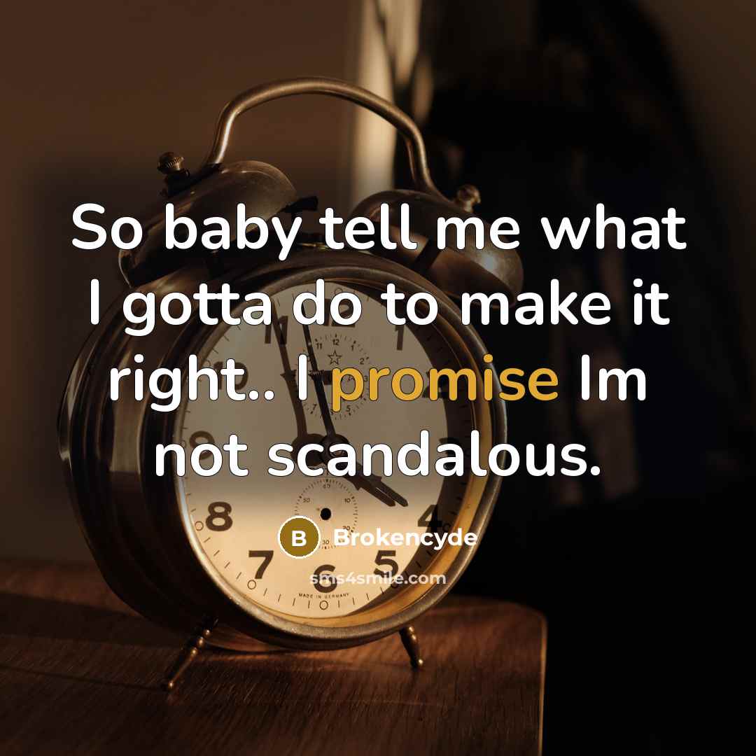 “So baby tell me what I gotta do to make…” quote by Brokencyde