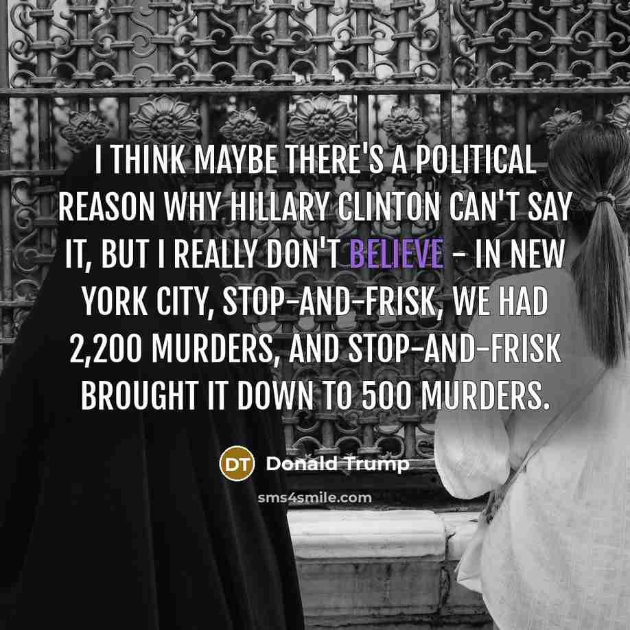 “I think maybe there's a political reason why Hillary Clinton…” quote by Donald Trump