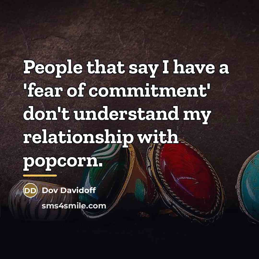 “People that say I have a 'fear of commitment' don't…” quote by Dov Davidoff