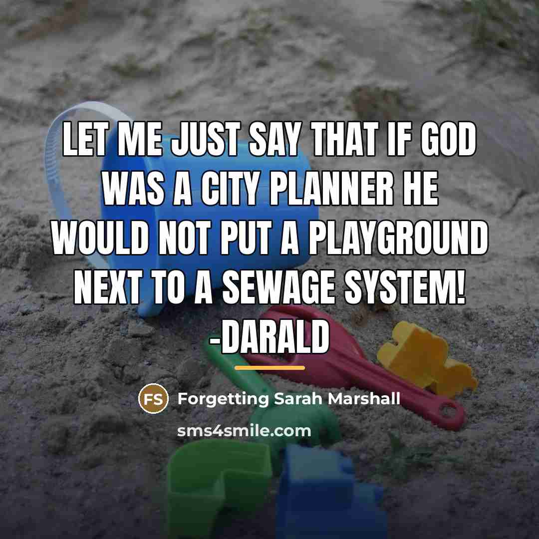 “Let me just say that if God was a city…” quote by Forgetting Sarah Marshall