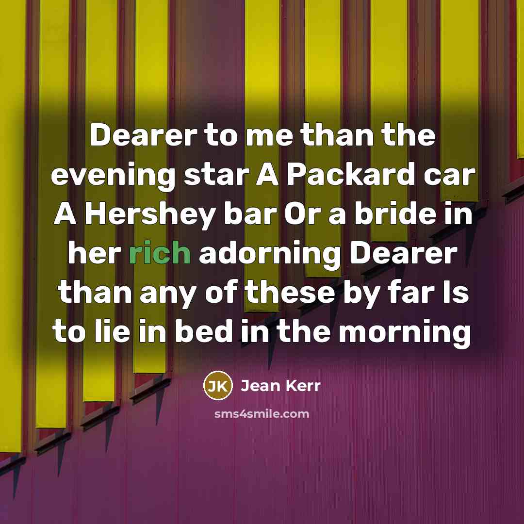 “Dearer to me than the evening star A Packard car…” quote by Jean Kerr