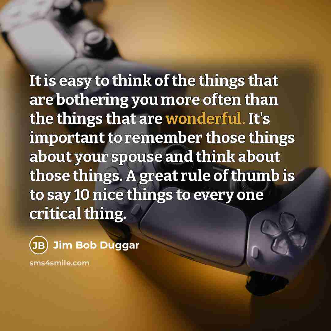 “It is easy to think of the things that are…” quote by Jim Bob Duggar