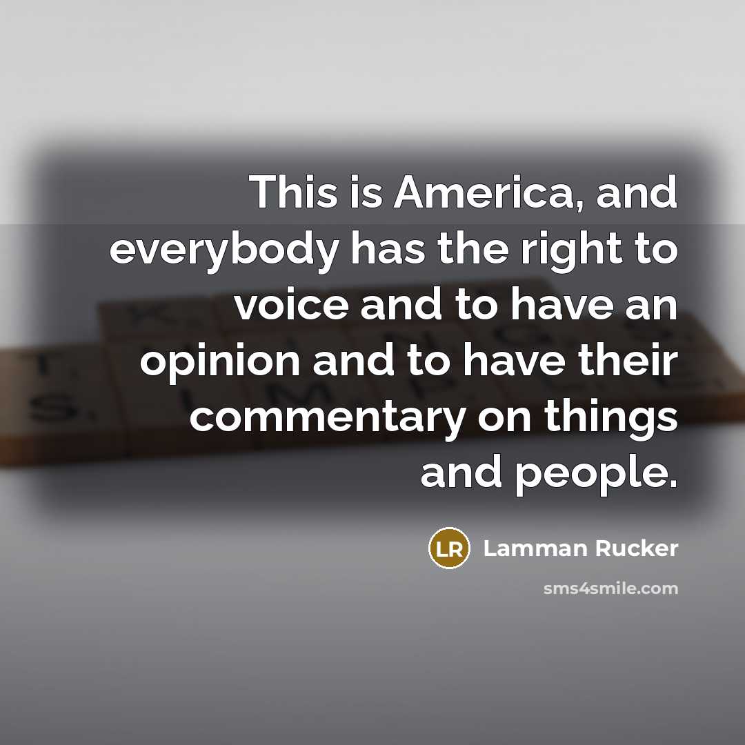 “This is America, and everybody has the right to voice…” quote by Lamman Rucker