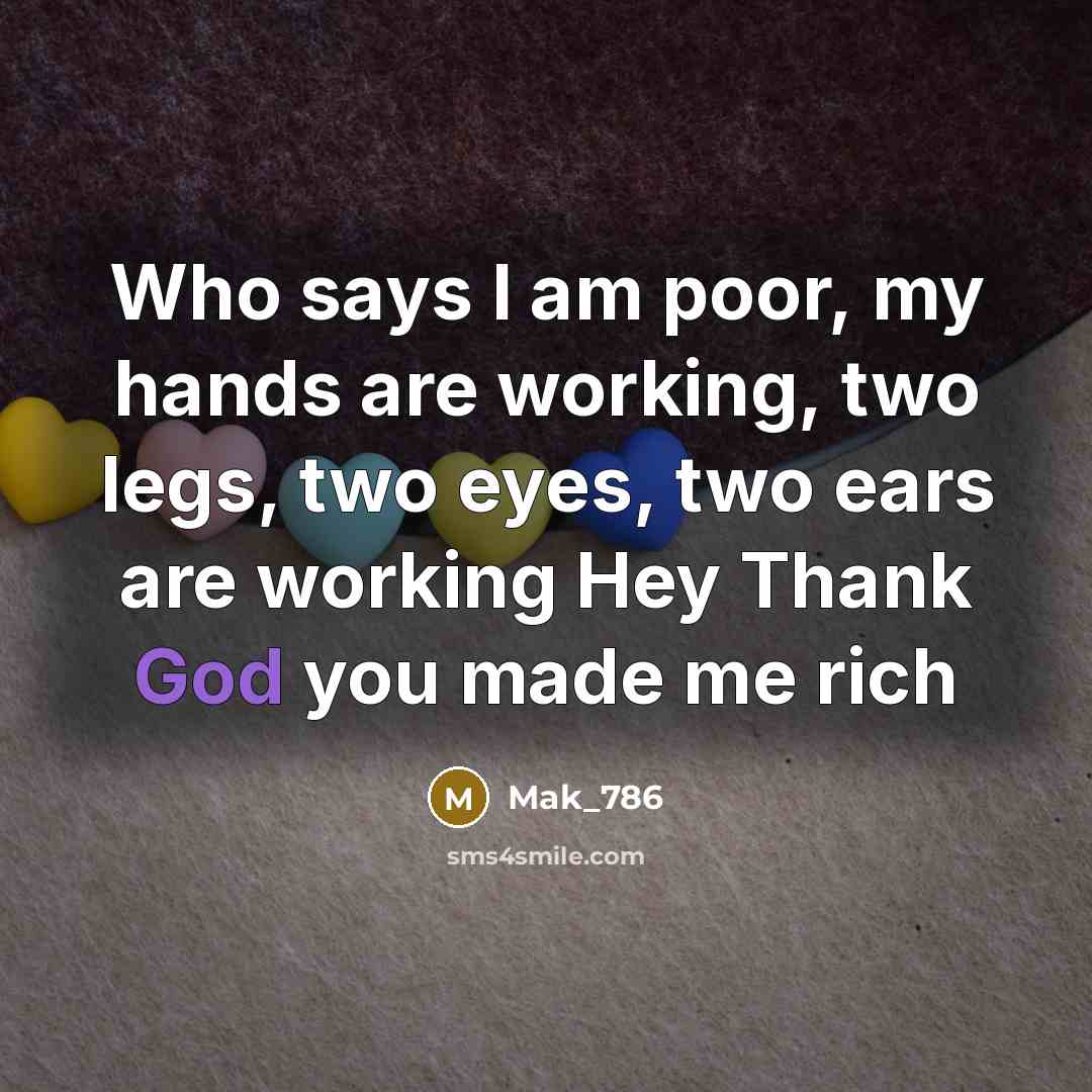“Who says I am poor, my hands are working, two…” quote by Mak_786