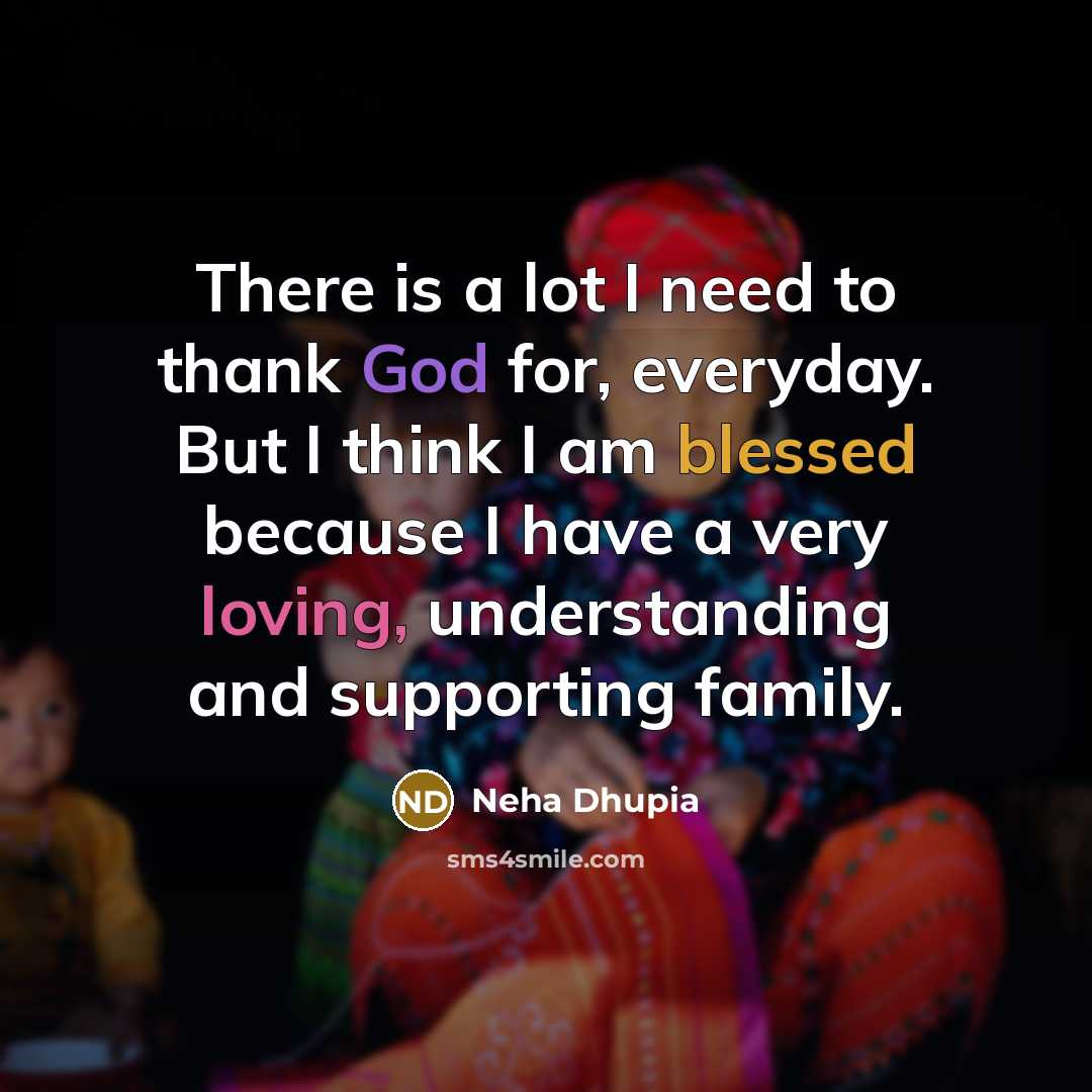 “There is a lot I need to thank God for,…” quote by Neha Dhupia
