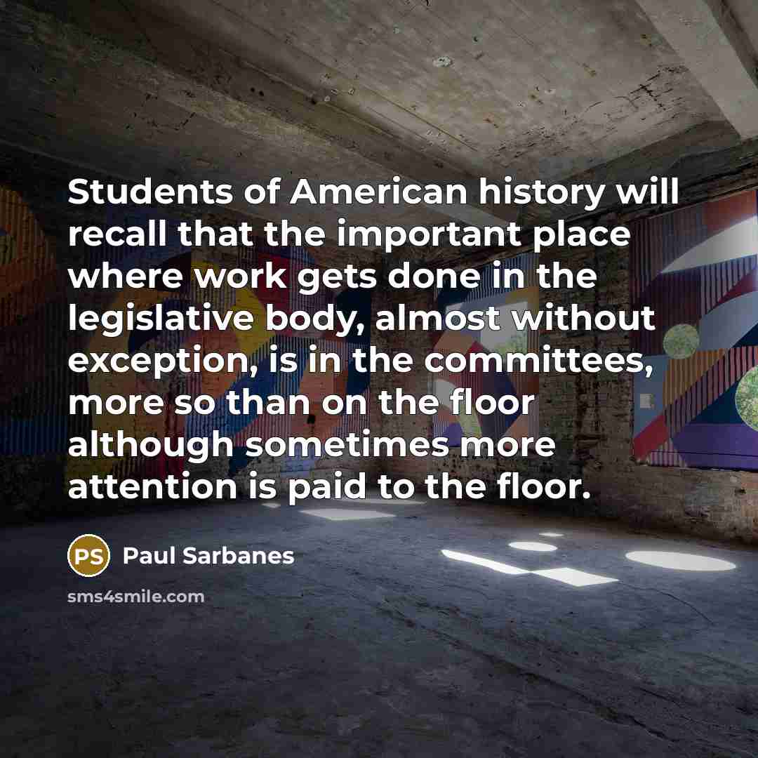 “Students of American history will recall that the important place…” quote by Paul Sarbanes