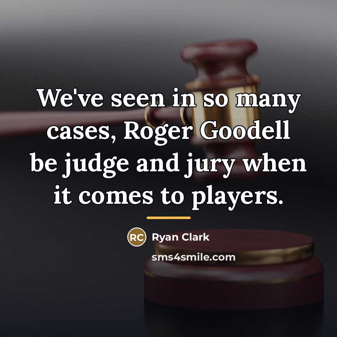 “We've seen in so many cases, Roger Goodell be judge…” quote by Ryan Clark