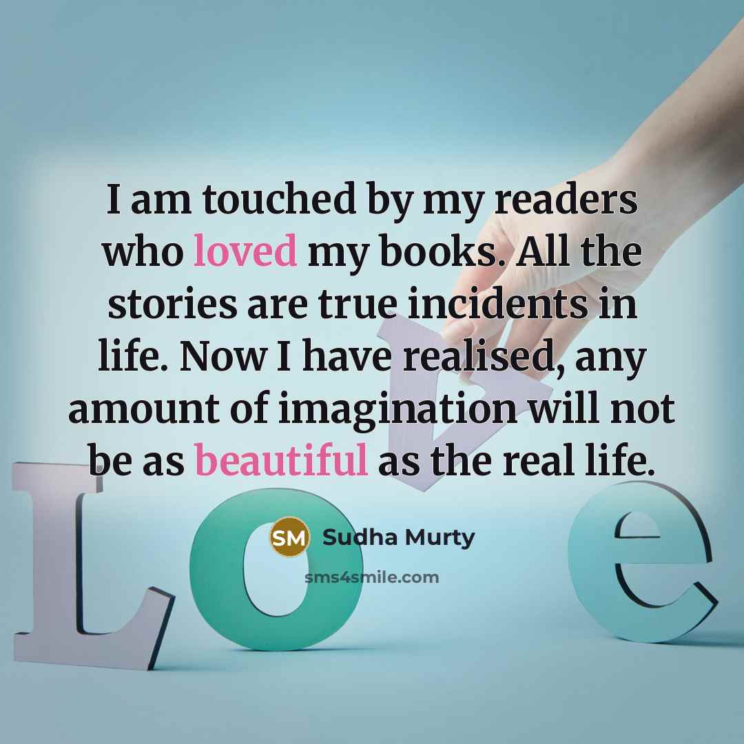 “I am touched by my readers who loved my books.…” quote by Sudha Murty
