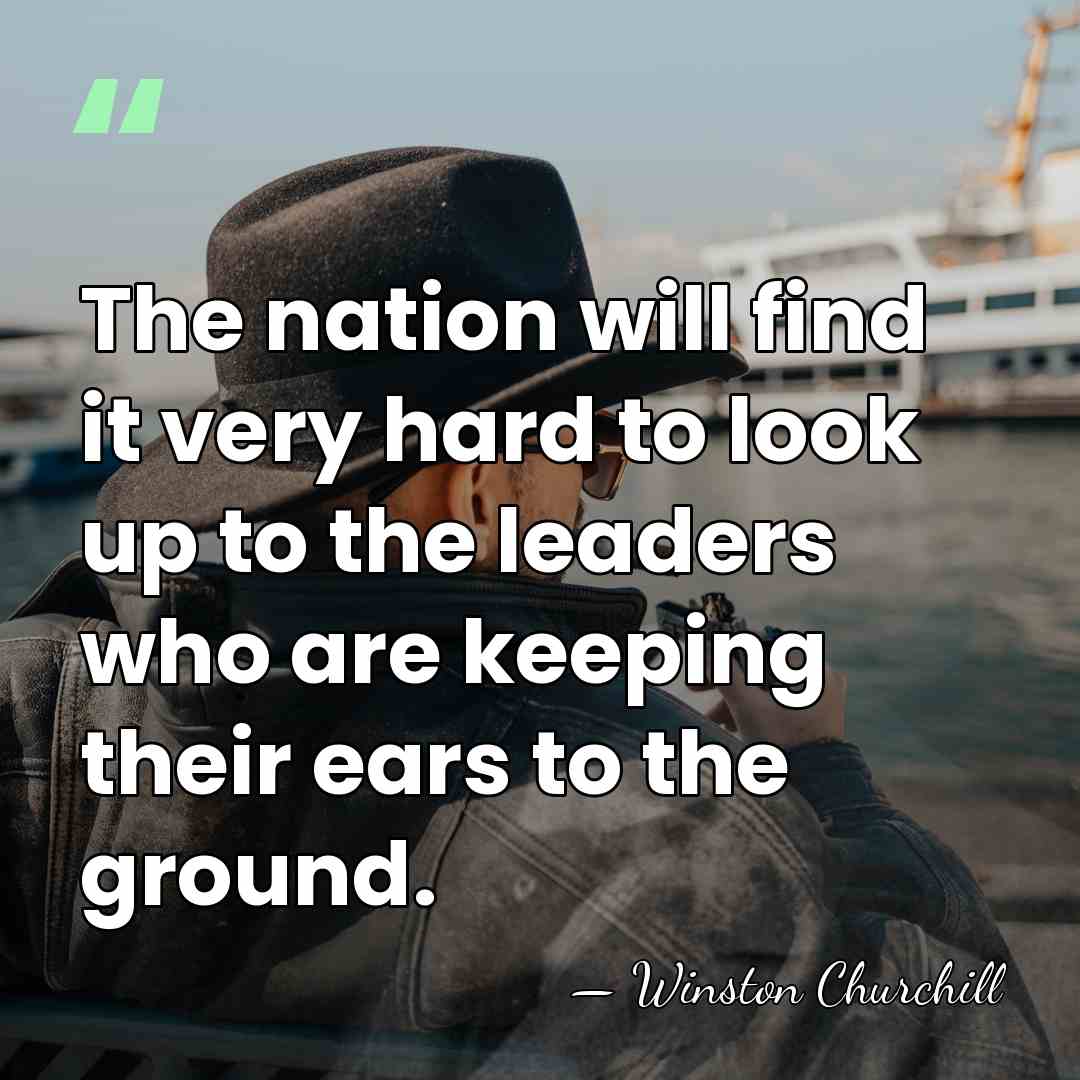 The nation will find it very hard to look up to the&hellip; - Winston Churchill