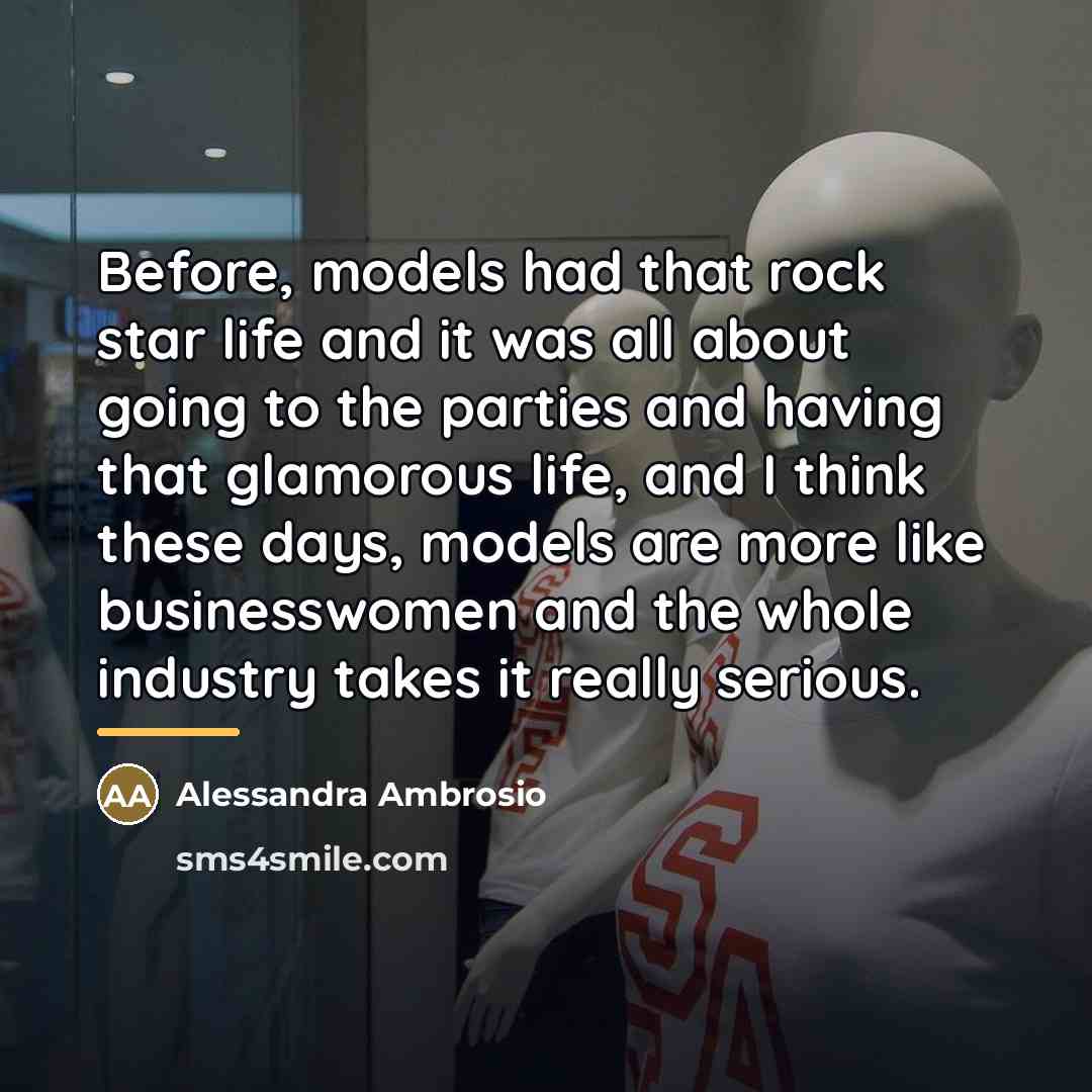 “Before, models had that rock star life and it was…” quote by Alessandra Ambrosio