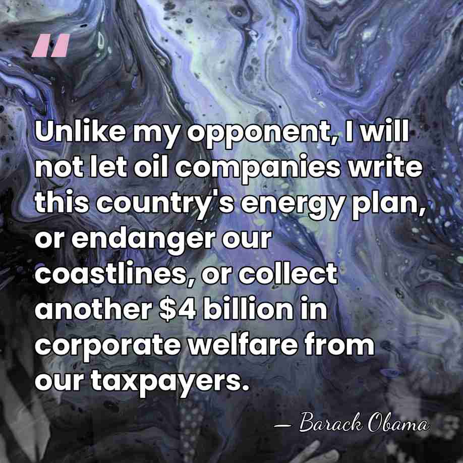 Unlike my opponent, I will not let oil companies write this country's&hellip; - Barack Obama