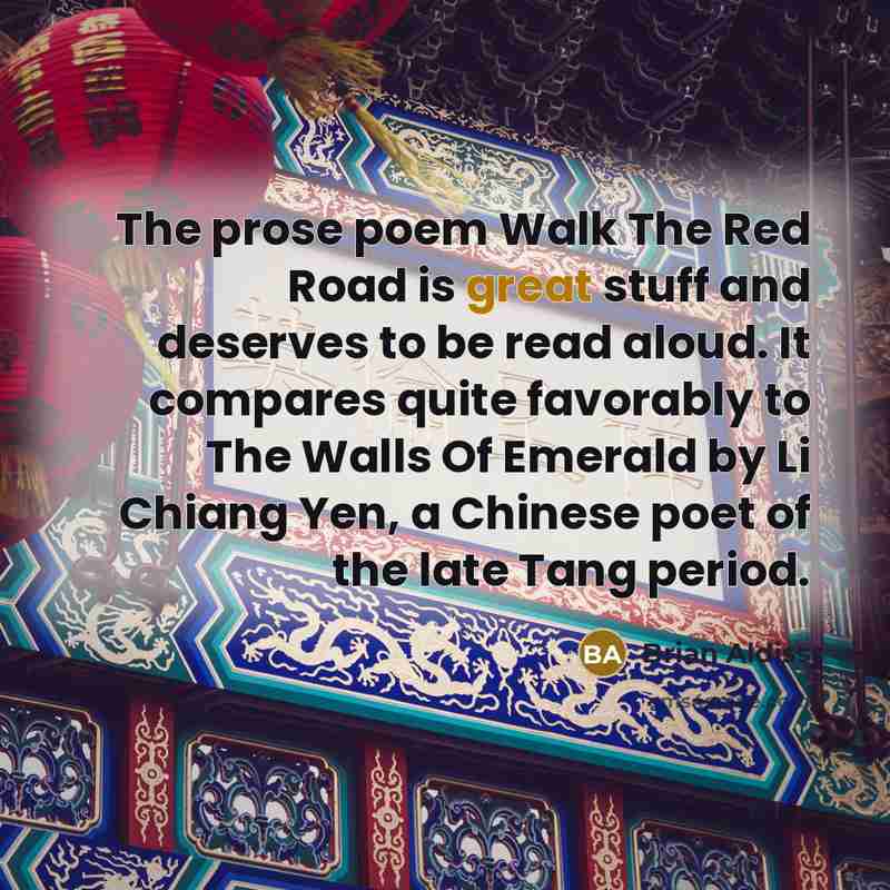 “The prose poem Walk The Red Road is great stuff…” quote by Brian Aldiss