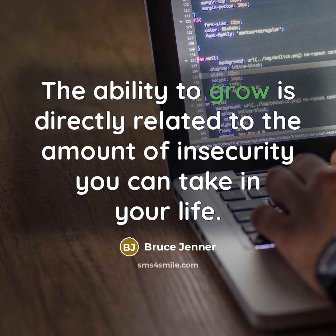 “The ability to grow is directly related to the amount…” quote by Bruce Jenner