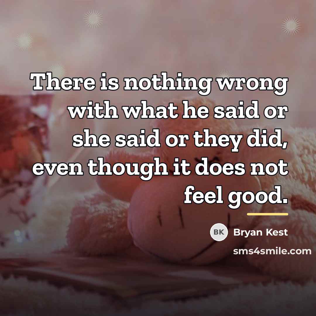 “There is nothing wrong with what he said or she…” quote by Bryan Kest