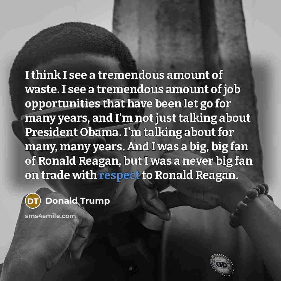 “I think I see a tremendous amount of waste. I…” quote by Donald Trump