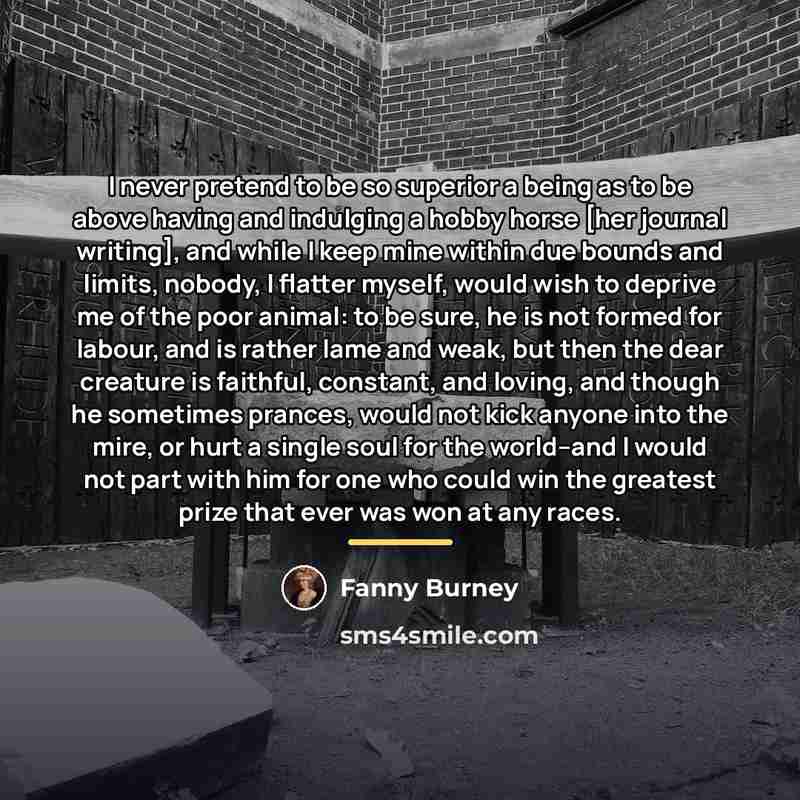“I never pretend to be so superior a being as…” quote by Fanny Burney