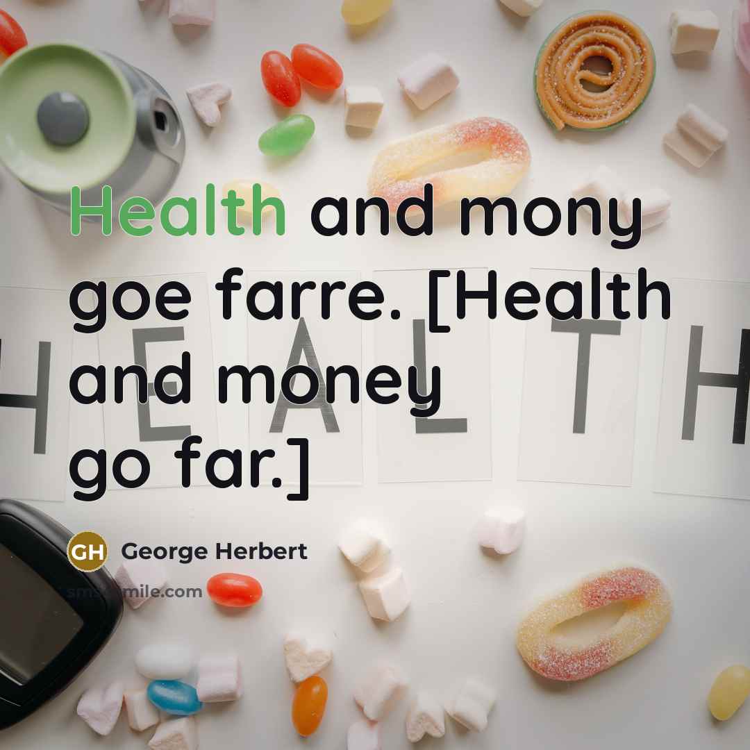 “Health and mony goe farre. [Health and money go far.]…” quote by George Herbert