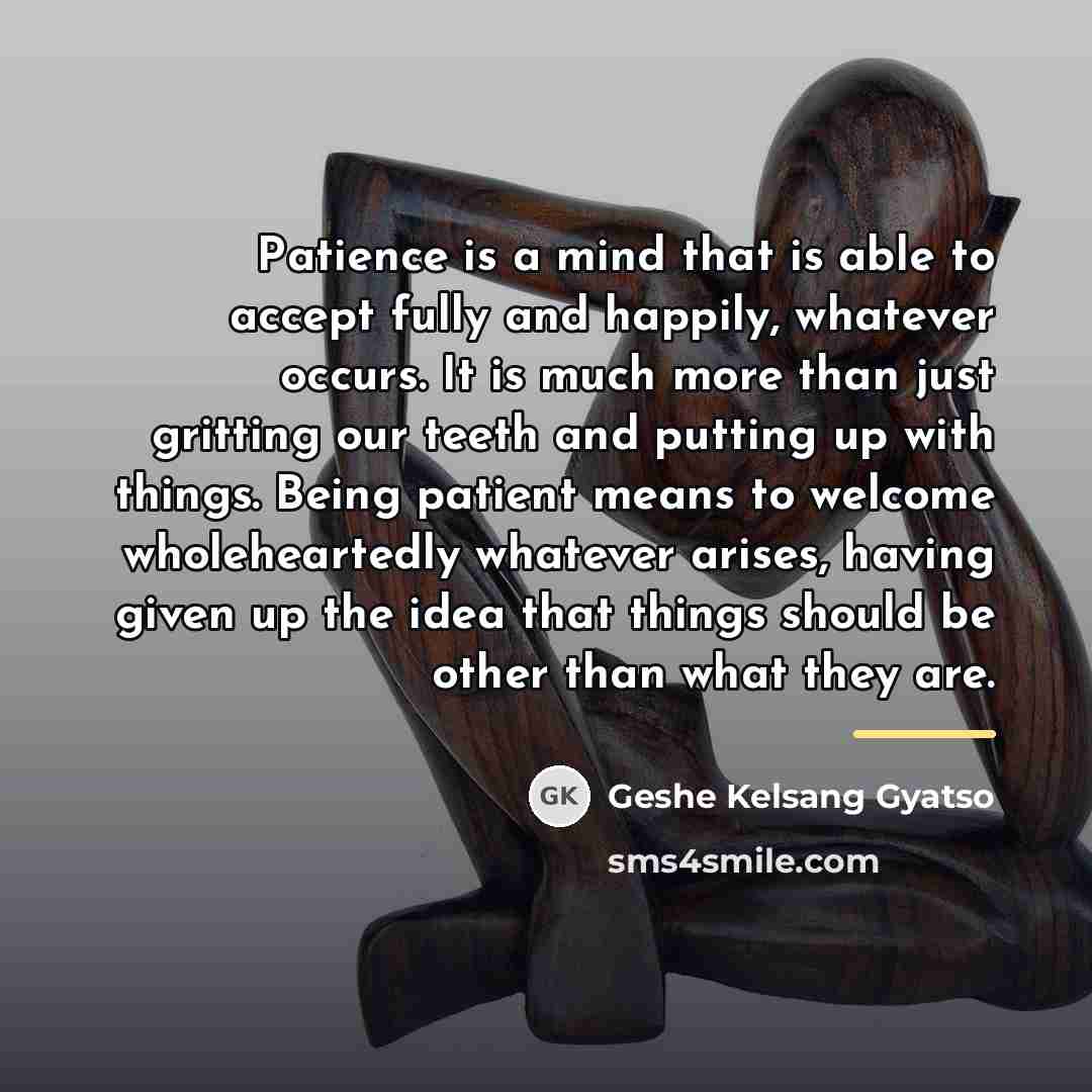 “Patience is a mind that is able to accept fully…” quote by Geshe Kelsang Gyatso