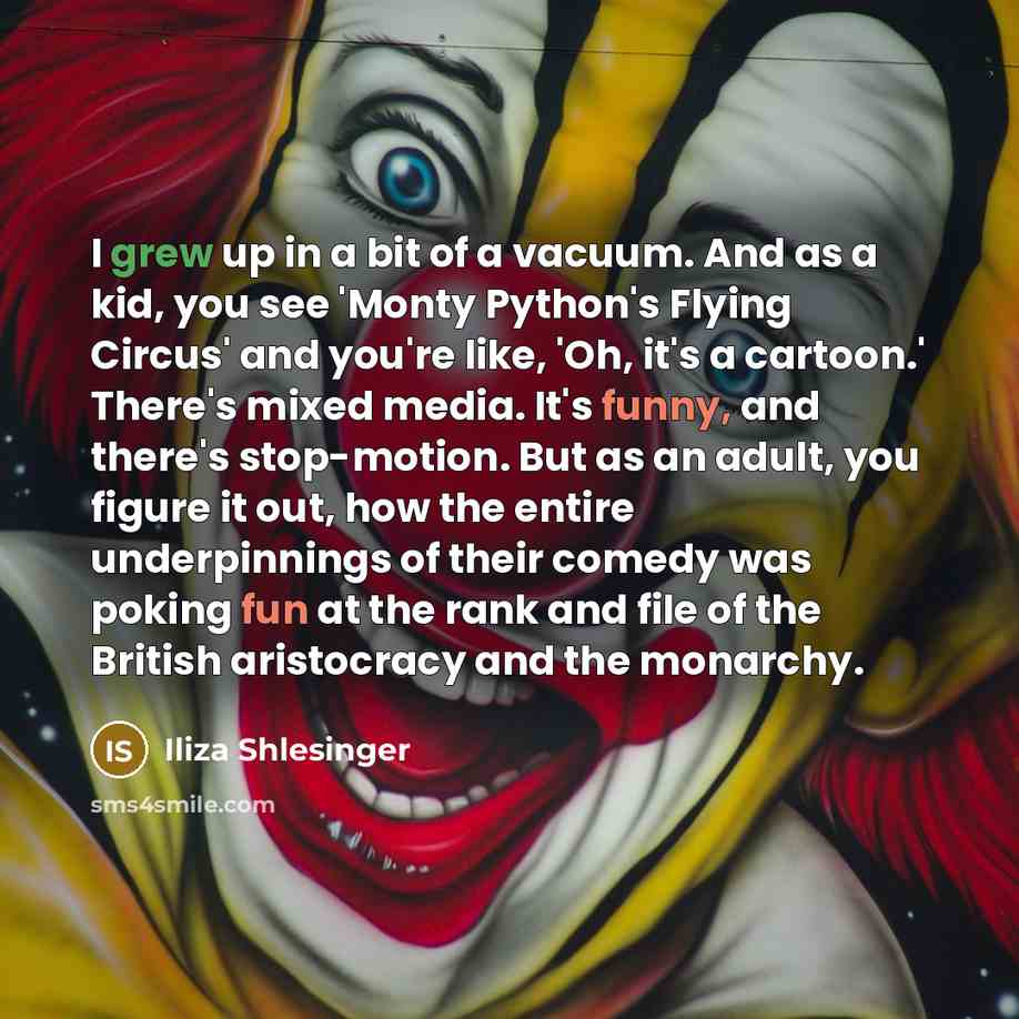 “I grew up in a bit of a vacuum. And…” quote by Iliza Shlesinger