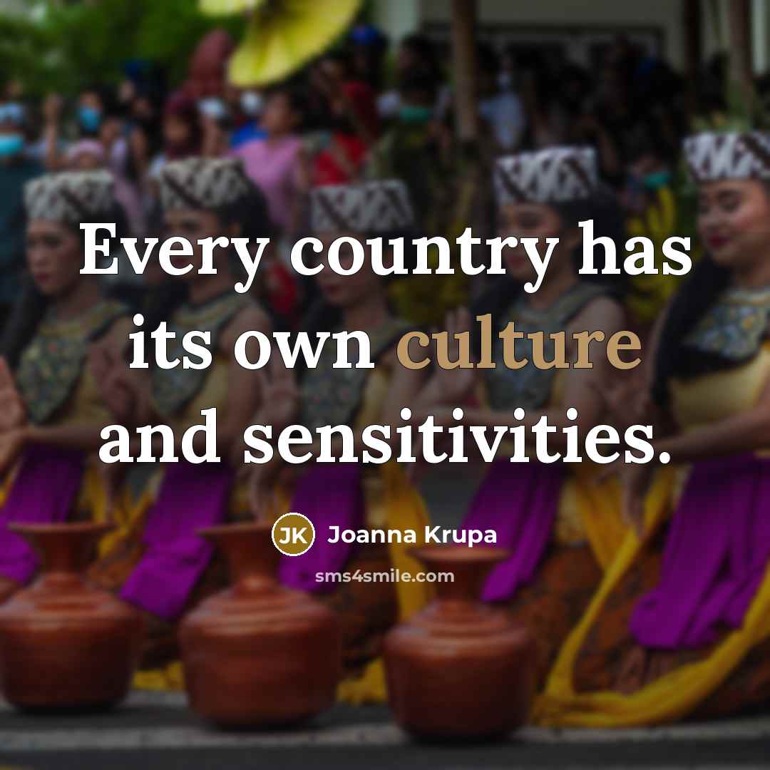 “Every country has its own culture and sensitivities.…” quote by Joanna Krupa